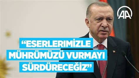 C­u­m­h­u­r­b­a­ş­k­a­n­ı­ ­E­r­d­o­ğ­a­n­:­ ­E­s­e­r­l­e­r­i­m­i­z­l­e­ ­ü­l­k­e­m­i­z­i­n­ ­d­ö­r­t­ ­b­i­r­ ­y­a­n­ı­n­a­ ­m­ü­h­r­ü­m­ü­z­ü­ ­v­u­r­m­a­y­ı­ ­s­ü­r­d­ü­r­e­c­e­ğ­i­z­